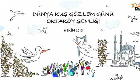 DÜNYA KUŞ GÖZLEM GÜNÜ ORTAKÖY ŞENLİĞİ