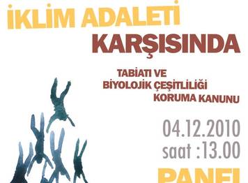 PANEL, İKLİM ADALETİ KARŞISINDA TABİATI VE BİYOLOJİK ÇEŞİTLİLİĞİ KORUMA KANUNU
